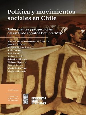 cover image of Política y movimientos sociales en Chile. Antecedentes y proyecciones del estallido social de Octubre de 2019